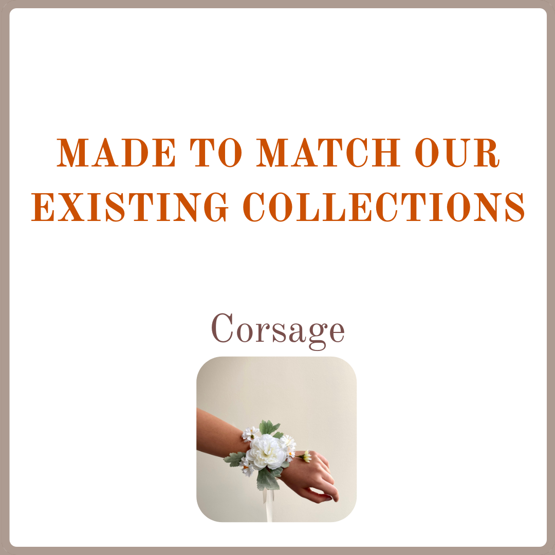 Made to Match our signature collections - Corsage