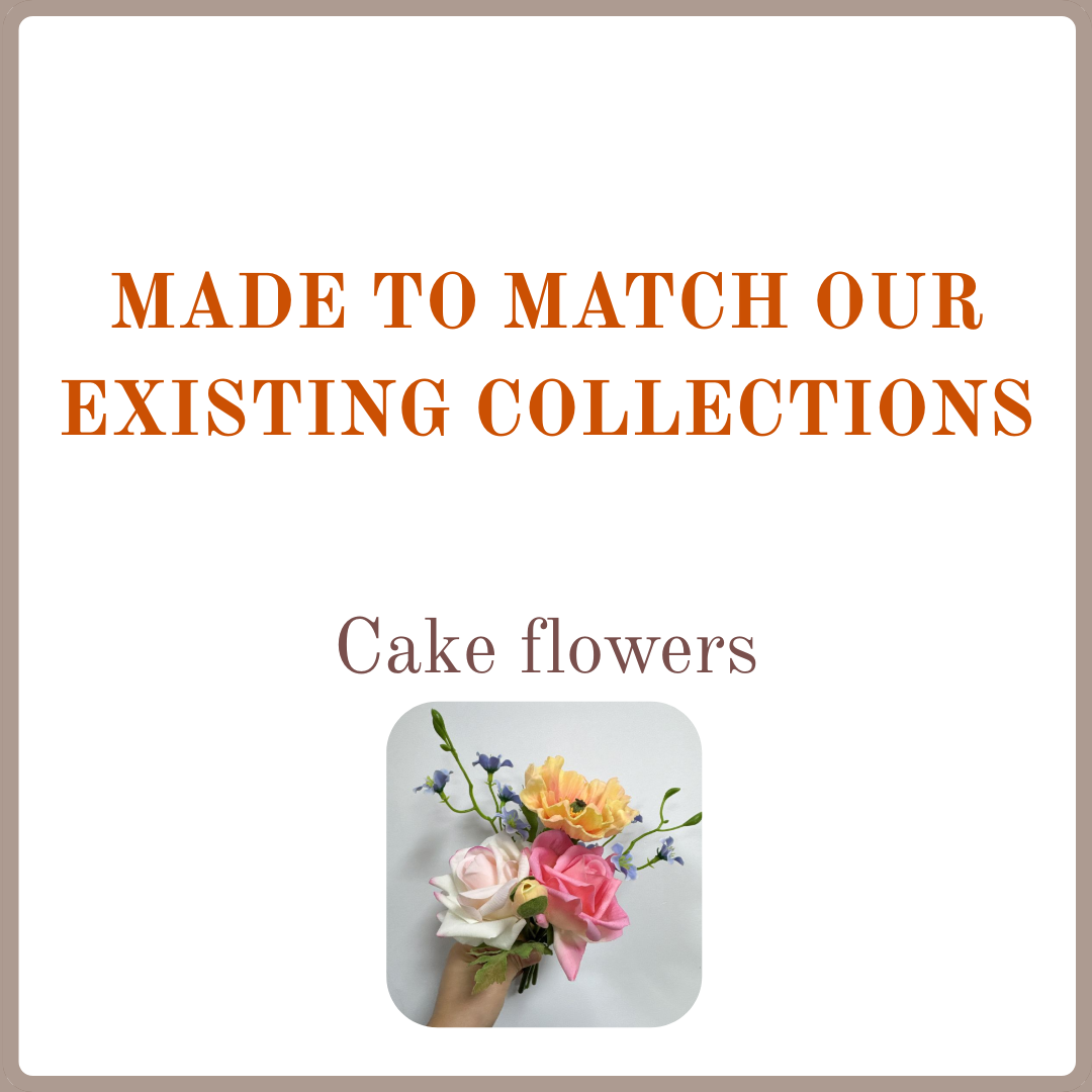 Made to Match our signature collections - Cake Flowers